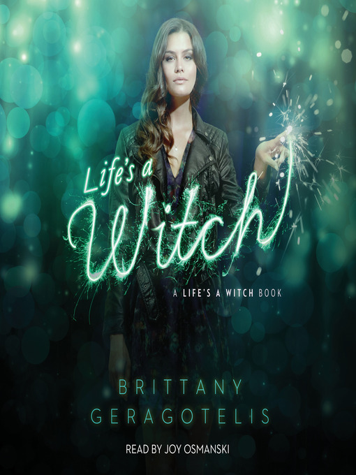 Title details for Life's a Witch by Brittany Geragotelis - Wait list